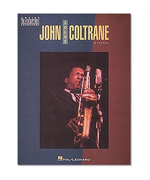John Coltrane Solos: Soprano and Tenor Saxophone