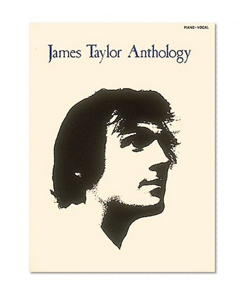 James Taylor: Anthology (Piano/Vocal/Guitar Artist Songbook)