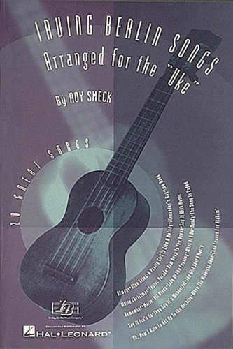 Irving Berlin Songs Arranged for the Uke