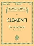 Clementi: Six Sonatinas for Piano Op. 36 | Sheet Music Book for Late Intermediate Students | Classical Sonatina Collection for Lessons, Recital Preparation, Technique Development, and Home Practice