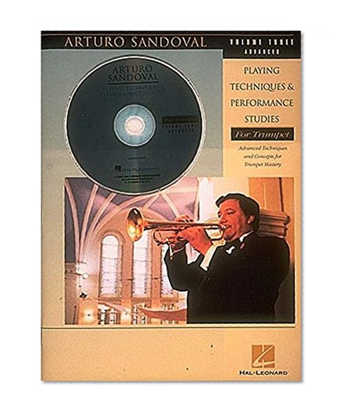 Playing Techniques and Performance Studies for Trumpet: Volume Three - Advanced Techniques and Concepts for Trumpet Mastery