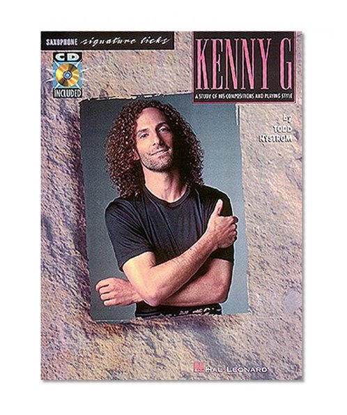 Best of Kenny G - Signature Licks: for Soprano and Tenor Saxophone in B flat