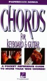Chords for Keyboard and Guitar (Paperback Songs)