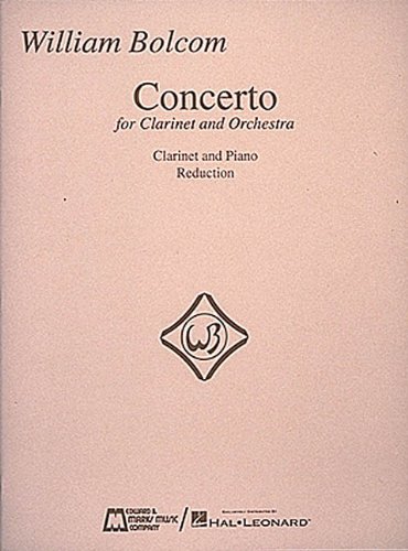 William Bolcom - Concerto for Clarinet & Orchestra: (Piano Reduction)