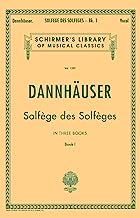 Solfège de Solfèges, Book 1 - Schirmer's Libary of Musical Classics, Vol. 1289)