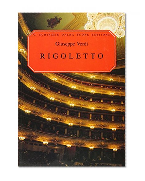 Rigoletto Opera in Four Acts : Vocal Score