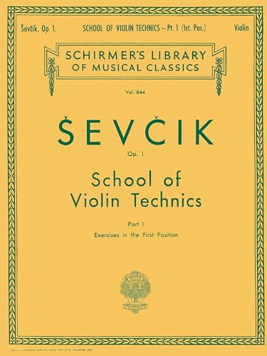 Sevcik - School of Violin Technics, Op. 1 – Book 1 | Violin Method Sheet Music | Instructional Songbook for Beginner and Intermediate Violinists | Schirmer Library of Classics Volume 844