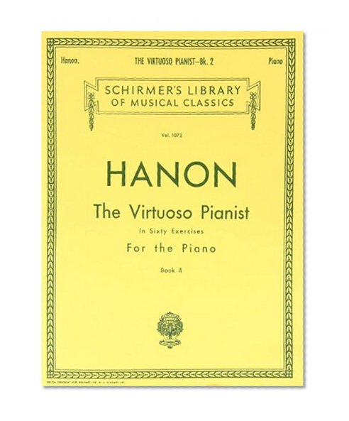 Virtuoso Pianist in 60 Exercises - Book 2: Piano Technique
