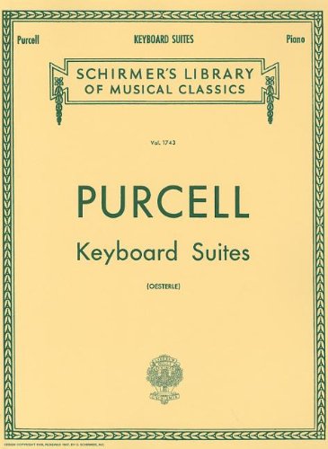 Purcell: Keyboard Suites for Piano Solo (Schirmer's Library of Musical Classics Vol. 1743)