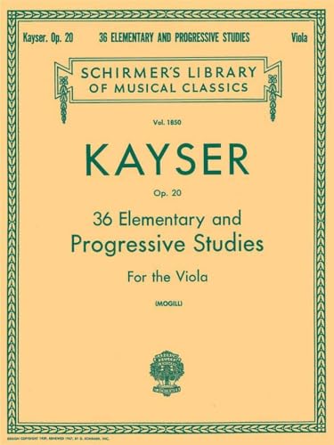 Kayser - 36 Elementary and Progressive Studies for Viola | Unaccompanied Viola Sheet Music Book for Beginner to Intermediate Players | Classical Technique Studies for Students Teachers and Practice