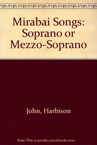 Mirabai Songs: Soprano or Mezzo-Soprano
