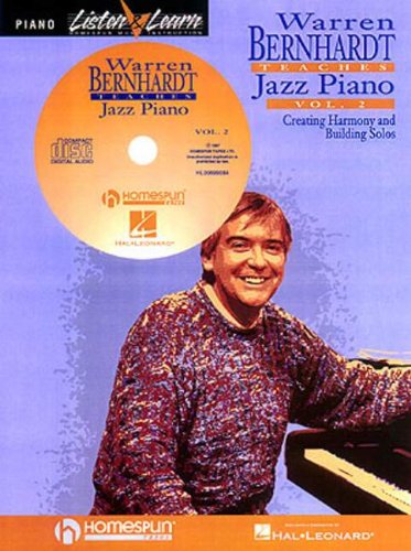 Warren Bernhardt Teaches Jazz Piano: Volume 2 - Creating Harmony & Building Solos (Listen & Learn)