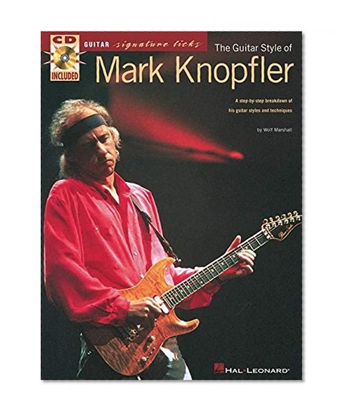 The Guitar Style of Mark Knopfler (Guitar Signature Licks)