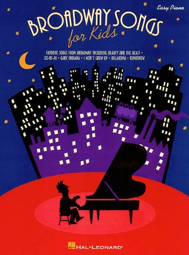 Broadway Songs for Kids (Easy Piano Songbook)
