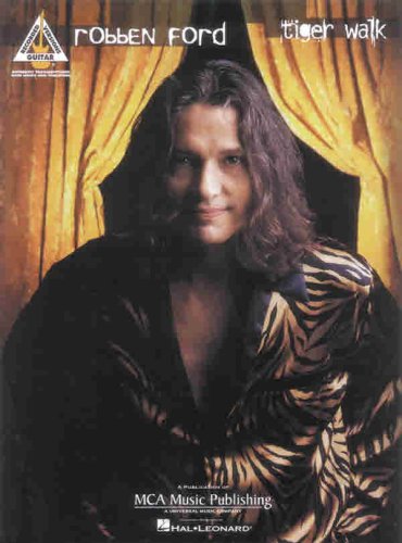 Robben Ford -- Tiger Walk: Guitar/TAB/Vocal