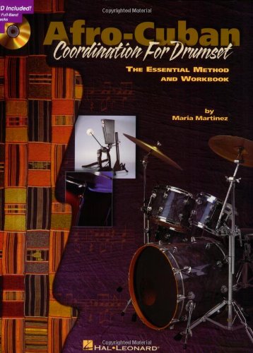 Afro-Cuban Coordination for Drumset: The Essential Method and Workbook
