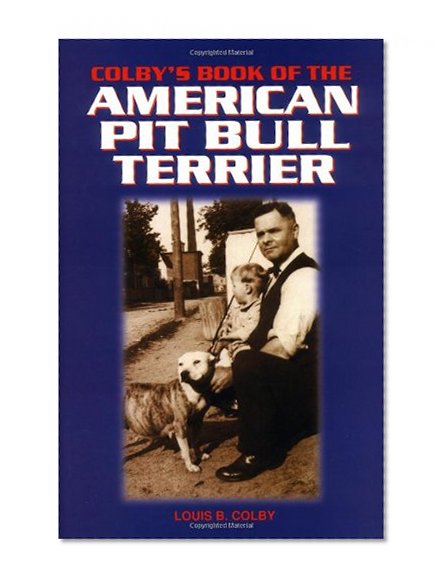 Colby's Book of the American Pit Bull Terrier