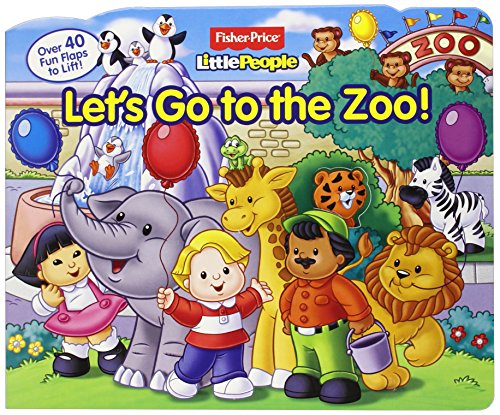 Book Cover Fisher-Price Little People Let's Go to the Zoo! (Lift-the-Flap)