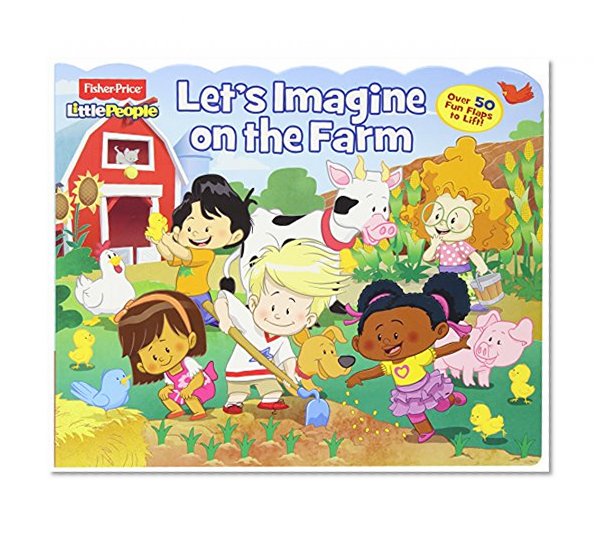 Book Cover Fisher-Price Little People: Let's Imagine on the Farm (Lift-the-Flap)