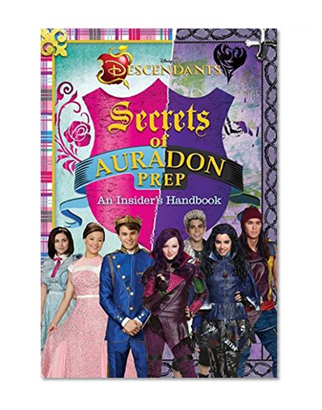 Book Cover Disney Descendants: Secrets of Auradon Prep: Insider's Handbook