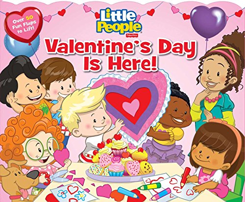 Book Cover Fisher-Price Little People: Valentine's Day Is Here! (Fisher Price Lift-the-Flap)