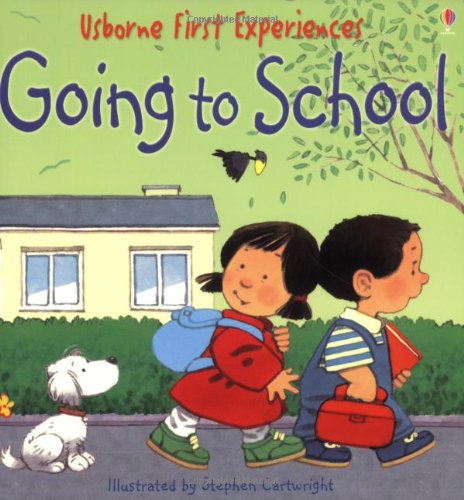 Going To School (Usborne First Experiences)
