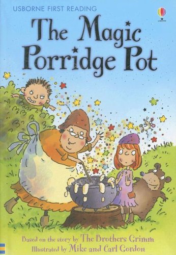 The Magic Porridge Pot (Usborne First Reading Level Three)