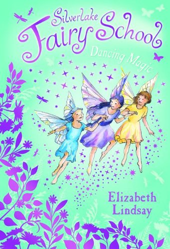 Dancing Magic (Silverlake Fairy School)