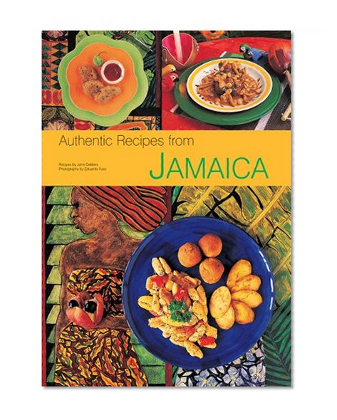 Book Cover Authentic Recipes from Jamaica: [Jamaican Cookbook, Over 80 Recipes] (Authentic Recipes Series)