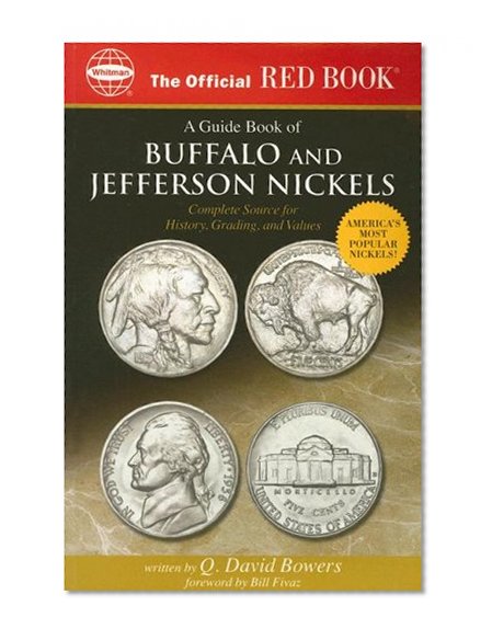 The Official Red Book: A Guide Book of Buffalo and Jefferson Nickels: Complete Source for History, Grading, and Values (Official Red Books)