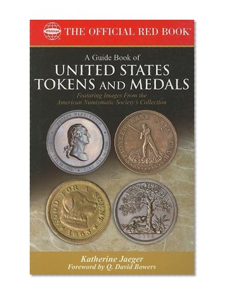 A Guide Book of United States Tokens and Medals (Official Red Book)