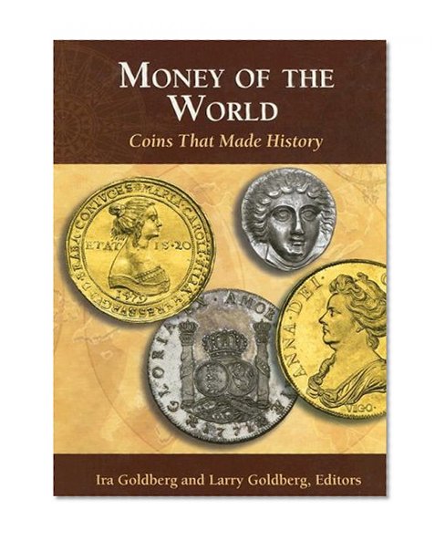 Money of the World: Coins That Made History