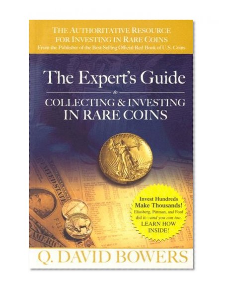 The Expert's Guide to Collecting & Investing in Rare Coins