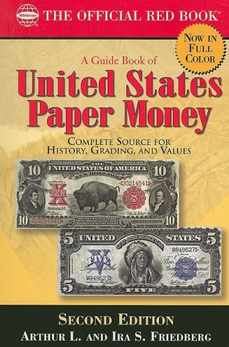 A Guide Book of United States Paper Money 2nd Ed. (Guide Book of United States Paper Money: Complete Source)