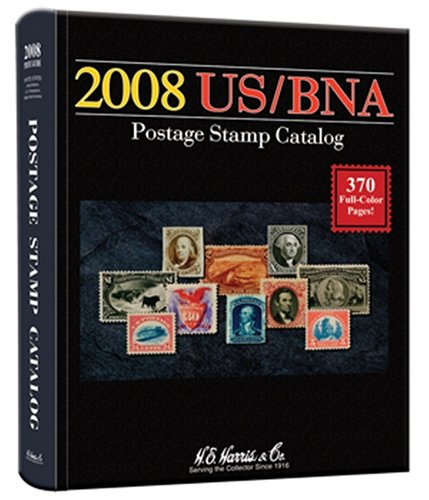 2008 US / BNA Postage Stamp Catalog (Us Bna Postage Stamp Catalog) (Us Bna Postage Stamp Catalog)