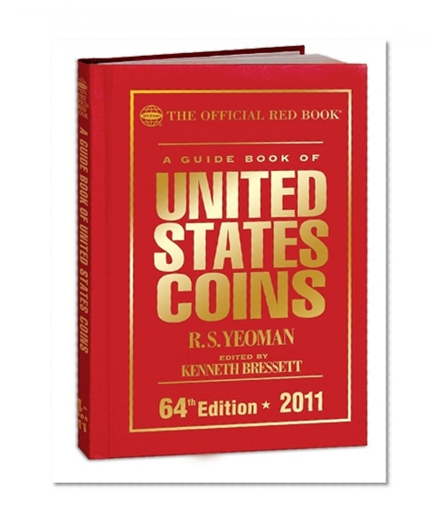A Guide Book of United States Coins 2011: The Official Red Book