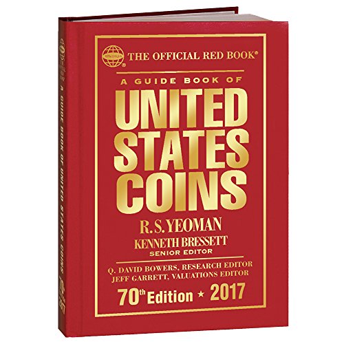A Guide Book of United States Coins 2017: The Official Red Book, Hardcover Edition (The Official Red Book A Guide Book)