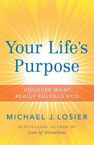Book Cover Your Life's Purpose: Uncover What Really Fulfills You