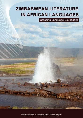 Zimbabwean Literature in African Languages. Crossing Language Boundaries