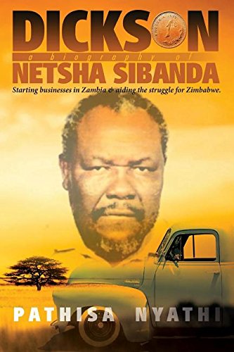 Dickson Netsha Sibanda: Starting a business in Zambia and aiding the struggle for Zimbabwe