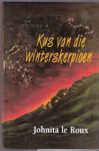 Kus Van Die Winterskerpioen (Afrikaans Edition)