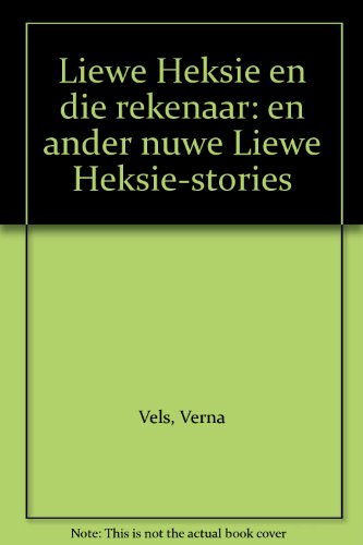Liewe Heksie en die rekenaar: en ander nuwe Liewe Heksie-stories