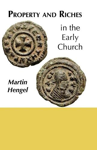 Property and Riches in the Early Church: Aspects of a Social History of Early Christianity
