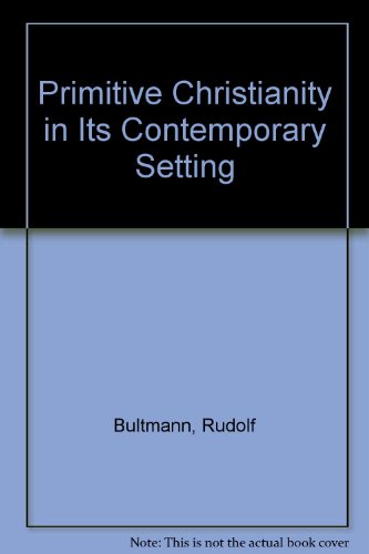 Primitive Christianity in Its Contemporary Setting