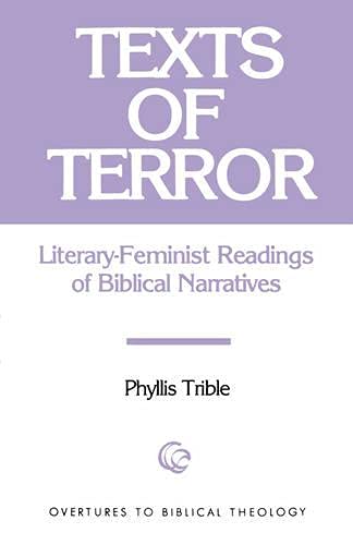 Texts of Terror: Literary-Feminist Readings of Biblical Narratives (Overtures to Biblical Theology)