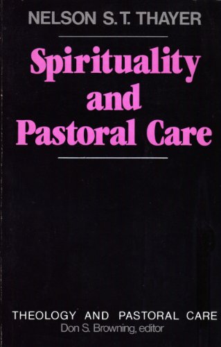 Spirituality and Pastoral Care (Theology and Pastoral Care)