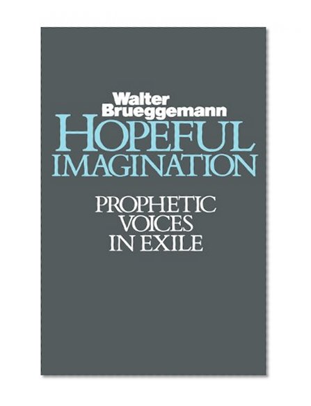 Hopeful Imagination: Prophetic Voices in Exile