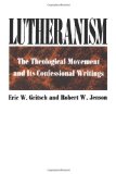 Lutheranism: The Theological Movement and Its Confessional Writings