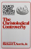 The Christological Controversy (Sources of Early Christian Thought)