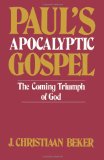 Paul's Apocalyptic Gospel: The Coming Triumph of God